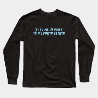 Yo Me Porto Bonito, blue Long Sleeve T-Shirt